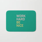 work hard be nice Bath Mat Gallery Image 1