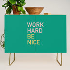 work hard be nice Credenza Gallery Image 1