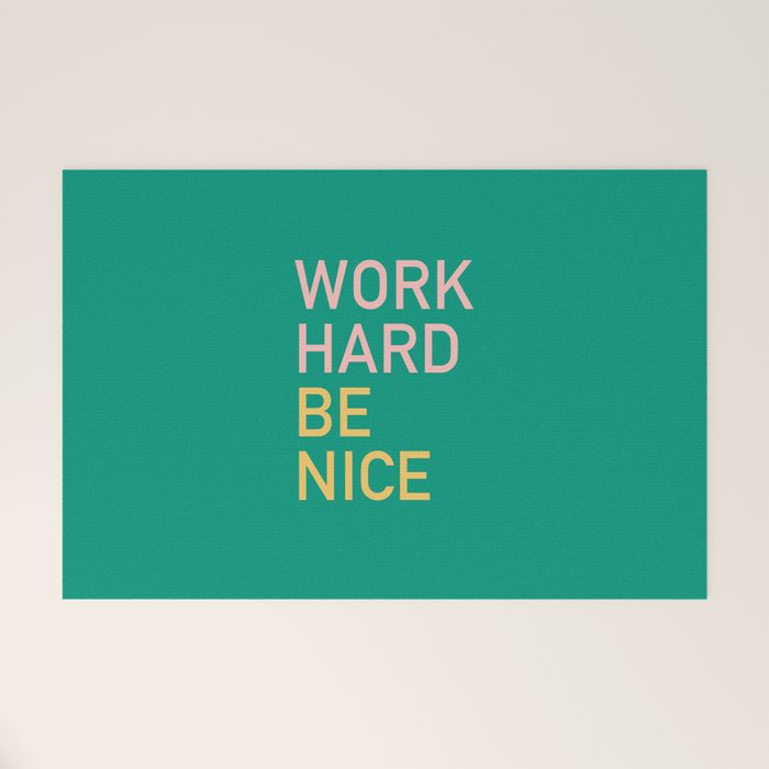 work hard be nice Welcome Mat Gallery Image 1