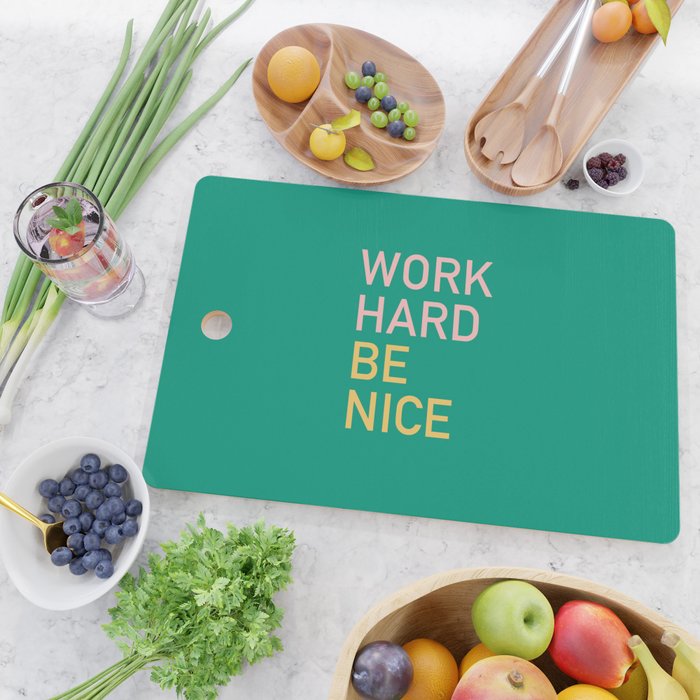 work hard be nice Cutting Board Gallery Image 2