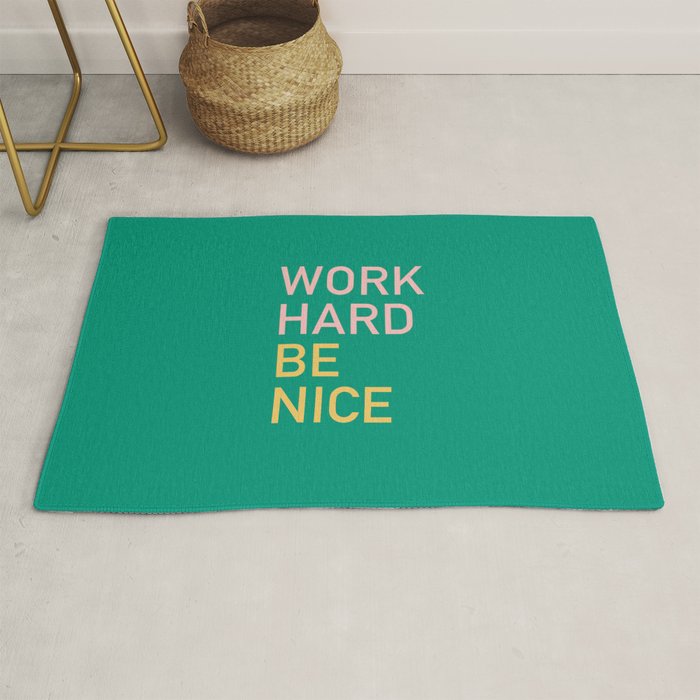 work hard be nice Rug Gallery Image 1