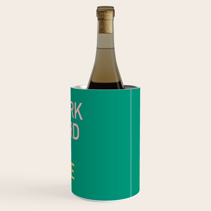 work hard be nice Wine Chiller Gallery Image 3