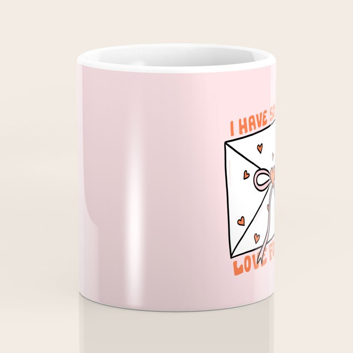 I Have So Much Love For You Coffee Mug Gallery Image 4