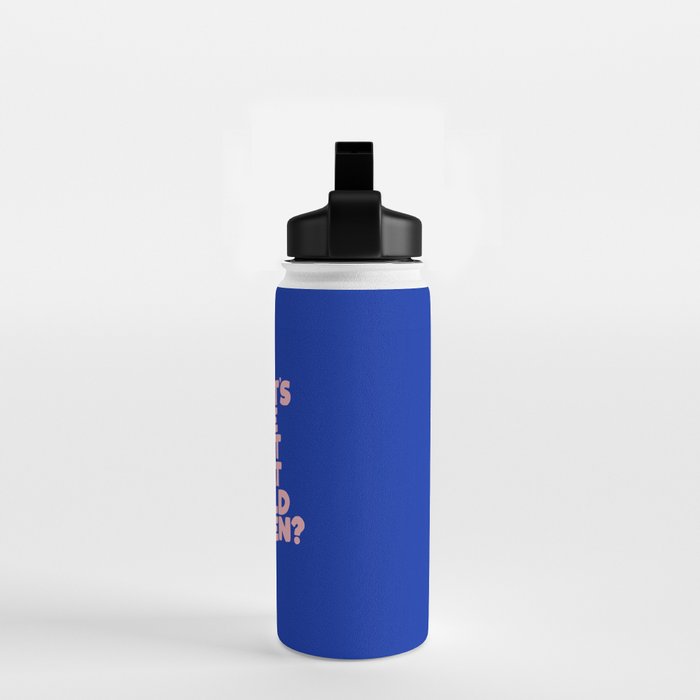 Whats The Best That Could Happen Water Bottle Gallery Image 2