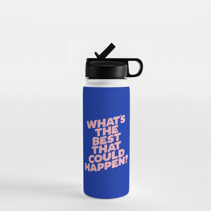 Whats The Best That Could Happen Water Bottle Gallery Image 1