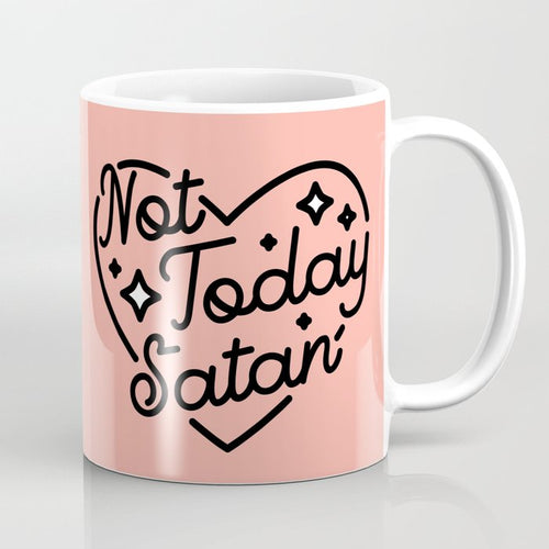 Not Today Satan I Coffee Mug