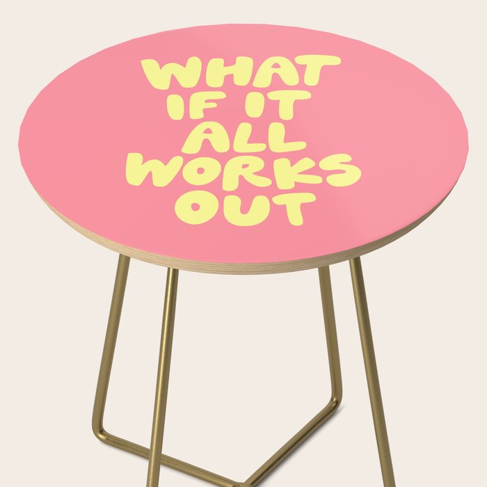 What If It All Works Out typography print Side Table Gallery Image 2