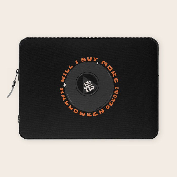 Will I Buy More Halloween Decorations? Laptop Sleeve Gallery Image 1