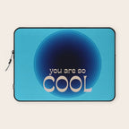 You Are So Cool Laptop Sleeve Gallery Image 1