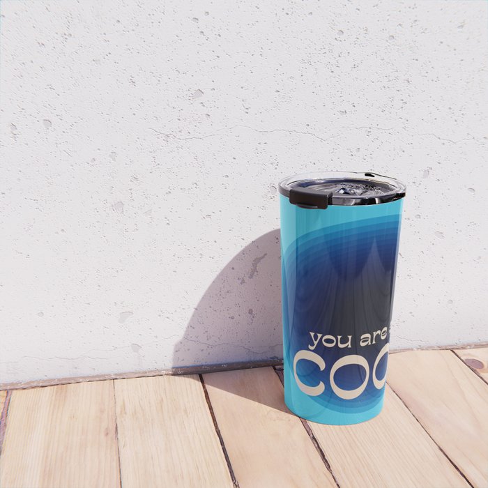 You Are So Cool Travel Mug Gallery Image 4