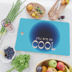 You Are So Cool Cutting Board Gallery Image 2