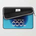 You Are So Cool Laptop Sleeve Gallery Image 2