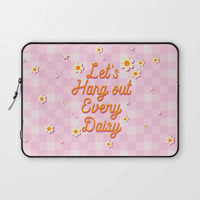 Let's Hang Out Every Daisy - Plant Puns Laptop Sleeve