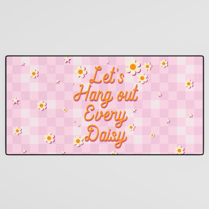 Let's Hang Out Every Daisy - Plant Puns Desk Mat Gallery Image 3