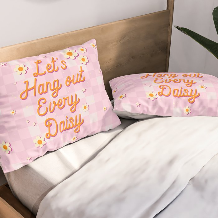 Let's Hang Out Every Daisy - Plant Puns Pillow Sham Gallery Image 2