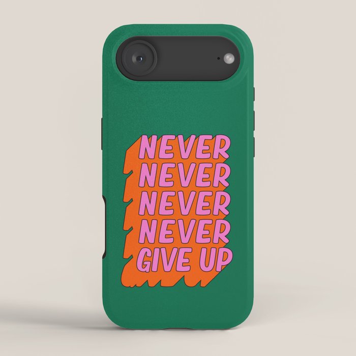 Never, Never Give Up iPhone Case Gallery Image 2