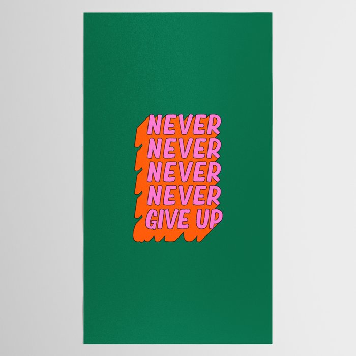 Never, Never Give Up Tablecloth Gallery Image 2