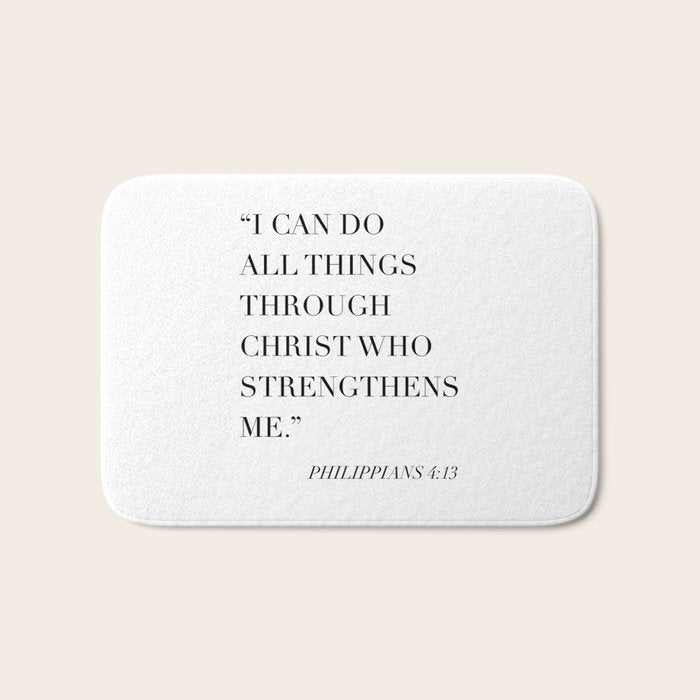 I Can Do All Things Through Christ Who Strengthens Me. -Philippians 4:13 Bath Mat Gallery Image 1