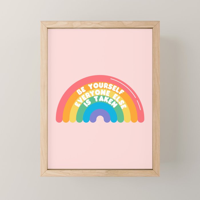 Be Yourself Everyone Mini Art Print Gallery Image 1