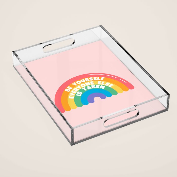 Be Yourself Everyone Acrylic Tray Gallery Image 1