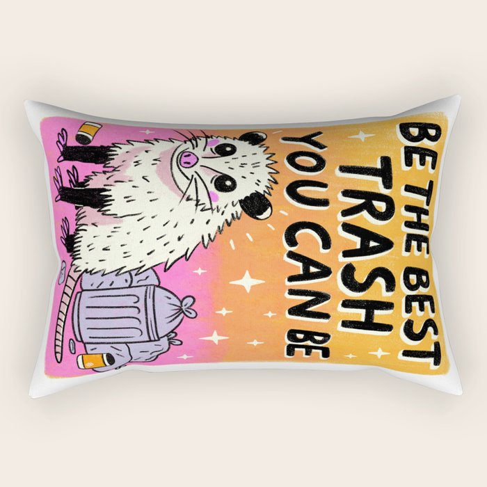 Be the best trash you can be Rectangular Pillow Gallery Image 2