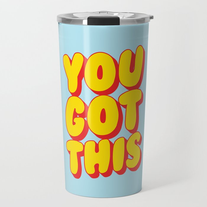 You Got This Travel Mug Gallery Image 1