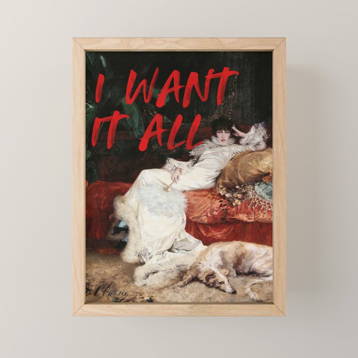 I Want It All Mini Art Print Gallery Image 1