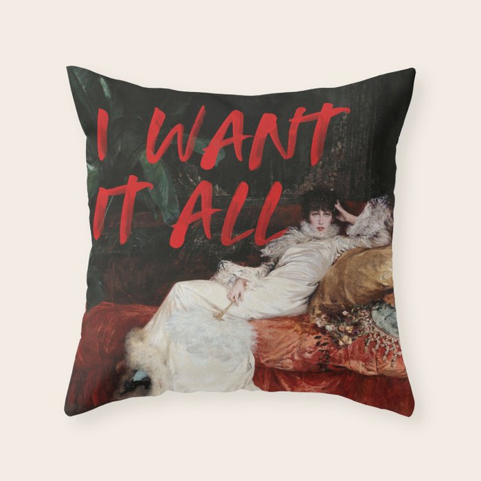 I Want It All Throw Pillow Gallery Image 6