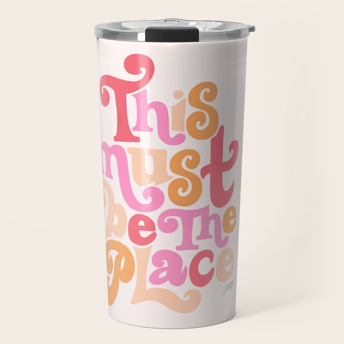 This Must Be the Place (Pink Palette) Travel Mug Gallery Image 1