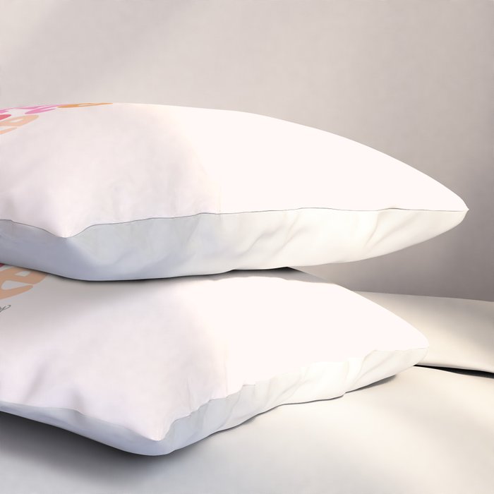 This Must Be the Place (Pink Palette) Pillow Sham Gallery Image 3