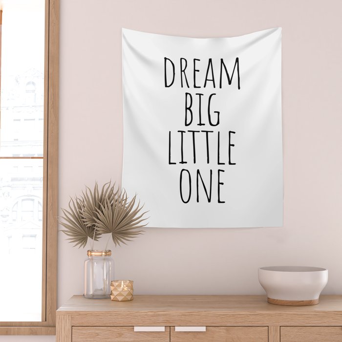 Dream big little one Wall Tapestry Gallery Image 2