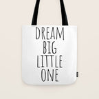 Dream big little one Tote Bag Gallery Image 1