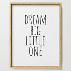 Dream big little one Serving Tray Gallery Image 1