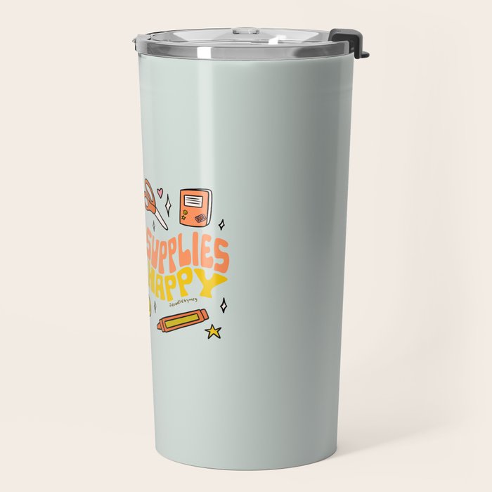 School Supplies Make Me Happy Travel Mug Gallery Image 2
