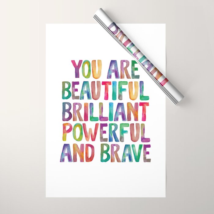You Are Beautiful Brilliant Powerful And Brave Wrapping Paper Gallery Image 1