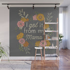 I Got It from My Mama Wall Mural Gallery Image 1