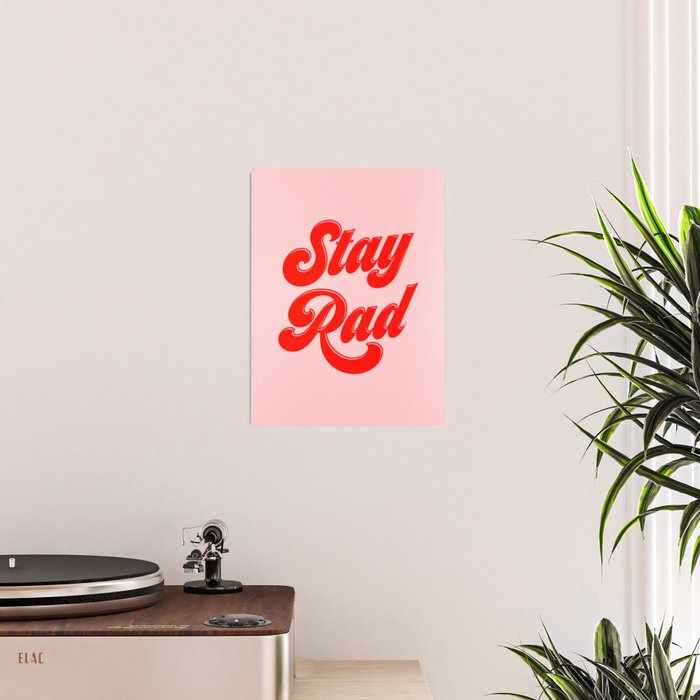 Stay Rad Poster Gallery Image 2