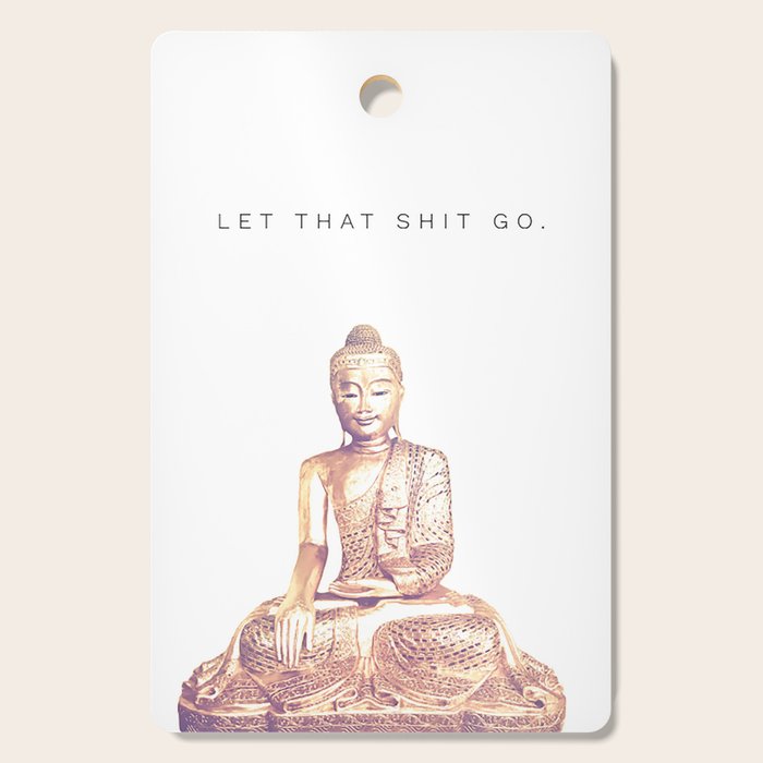 Let That Shit Go Cutting Board Gallery Image 1