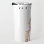Let That Shit Go Travel Mug Gallery Image 3