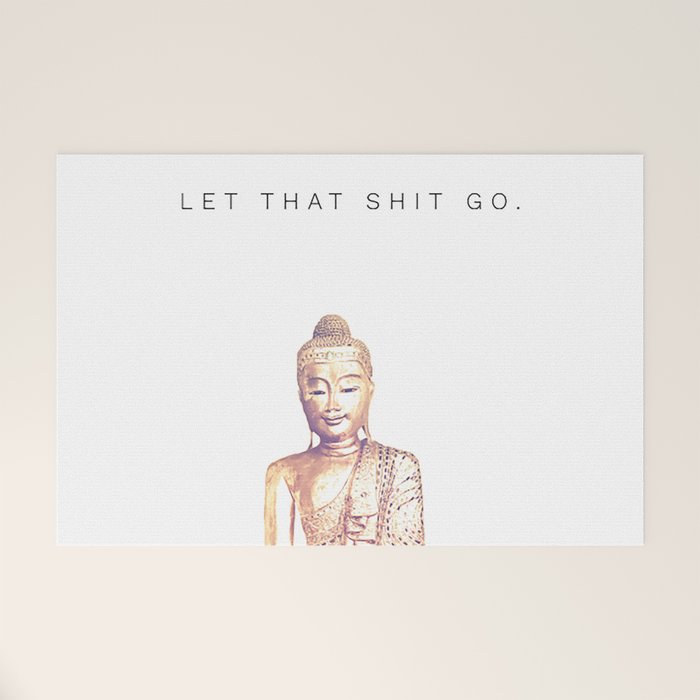 Let That Shit Go Welcome Mat Gallery Image 1