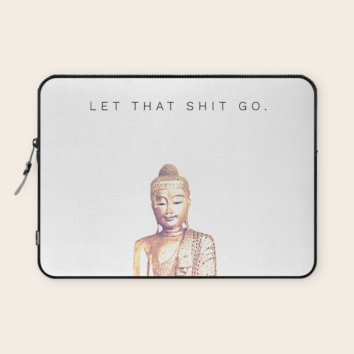 Let That Shit Go Laptop Sleeve Gallery Image 1