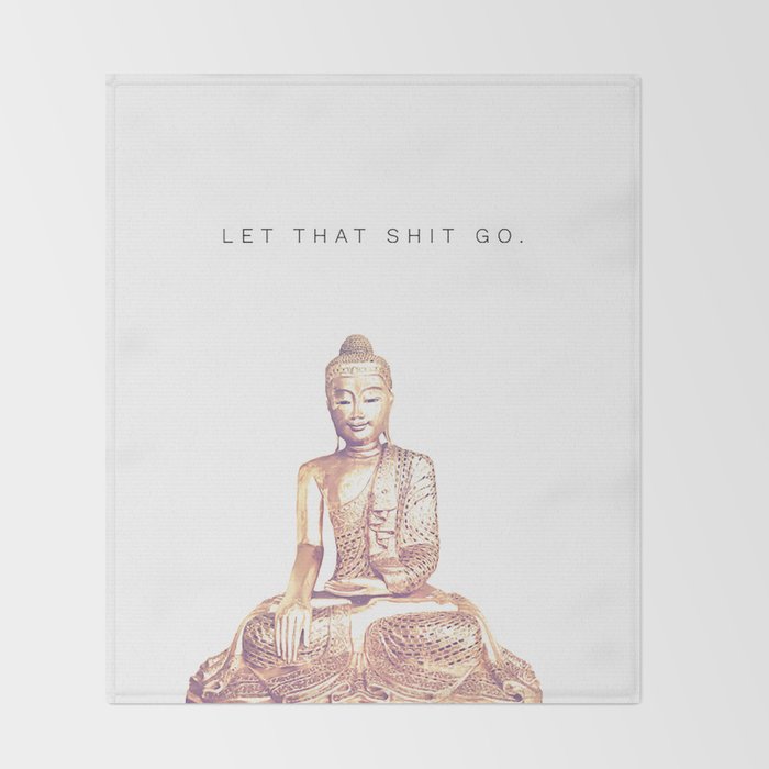 Let That Shit Go Throw Blanket Gallery Image 2