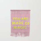 YOU ARE MADE OF MAGIC - typography Wall Hanging Gallery Image 1