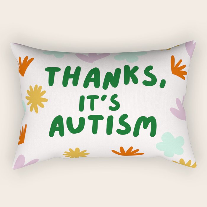 Thanks, It's Autism Rectangular Pillow Gallery Image 2