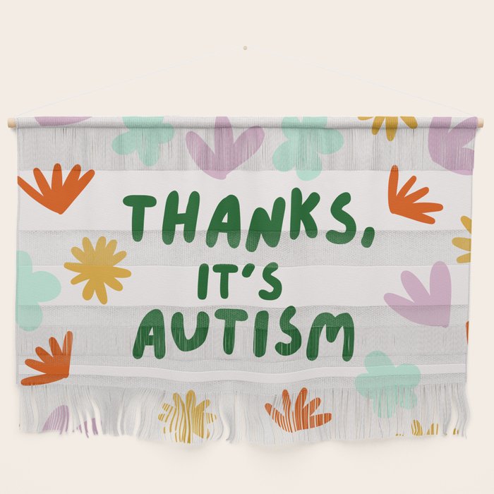 Thanks, It's Autism Wall Hanging Gallery Image 1