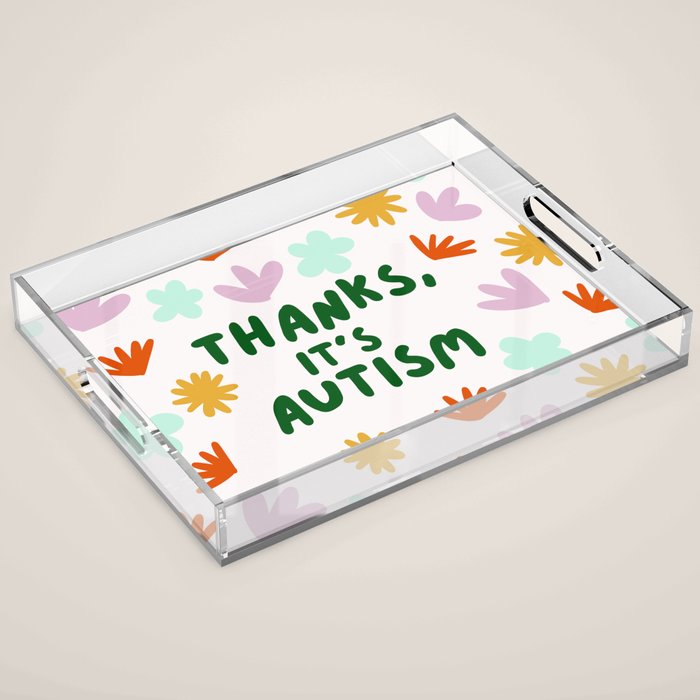 Thanks, It's Autism Acrylic Tray Gallery Image 1