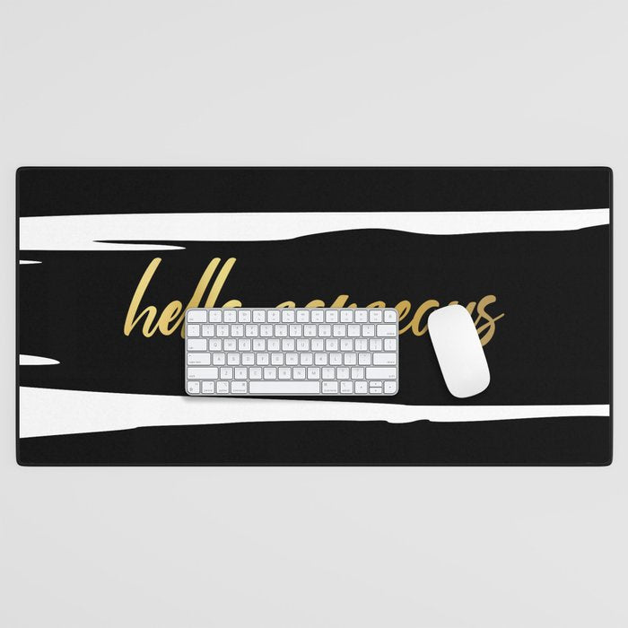 Hello Gorgeous, Gold, Black and White Print Desk Mat Gallery Image 1