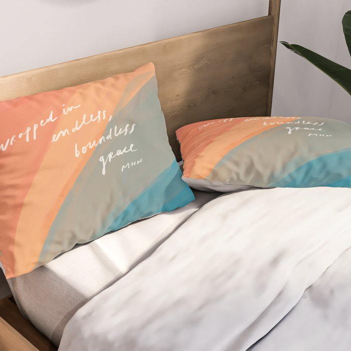 wrapped in endless, boundless grace Pillow Sham Gallery Image 2
