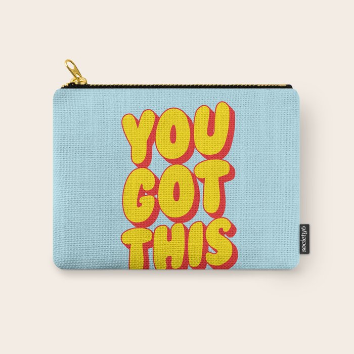 You Got This Carry All Pouch Gallery Image 1