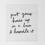 Put Your Hair Up & Handle It Throw Blanket Gallery Image 2